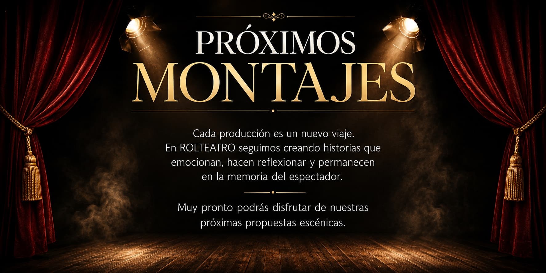 Imagen de Próximos montajes